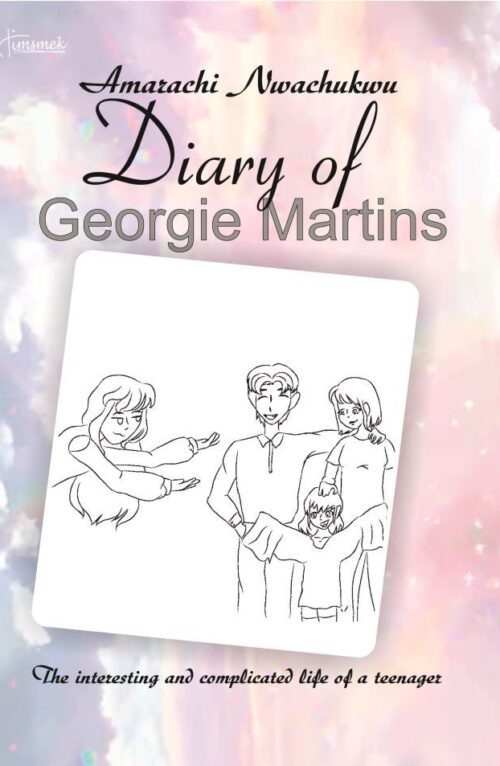 Diary of Georgie Martins by Amarachi Nwachukwu
