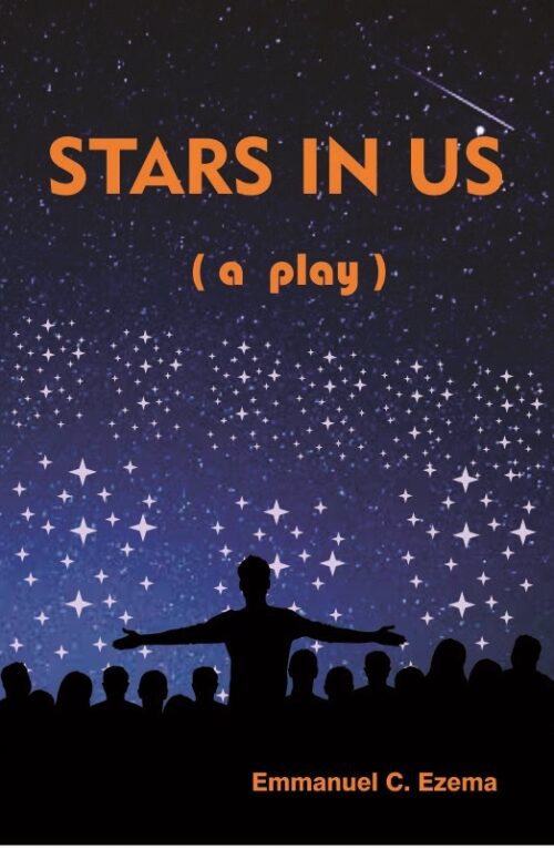 front cover of Stars in Us by Emmanuel C. Ezema