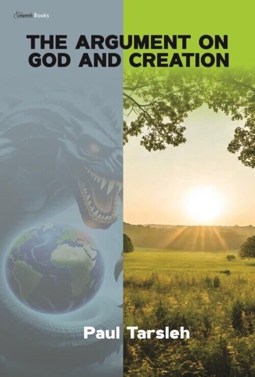 front cover of The Argument on God and Creation by Paul Tarsleh
