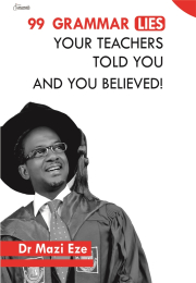 99 Grammar Lies Your Teachers Told You and You Believed!